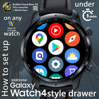 Quick tutorial Galaxy Watch 4 style vertical app drawer Bubble Cloud Widgets WearOS Tile Launcher Watch Face